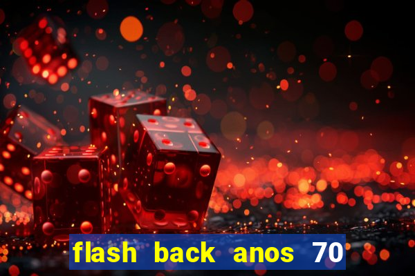 flash back anos 70 80 90 internacional download